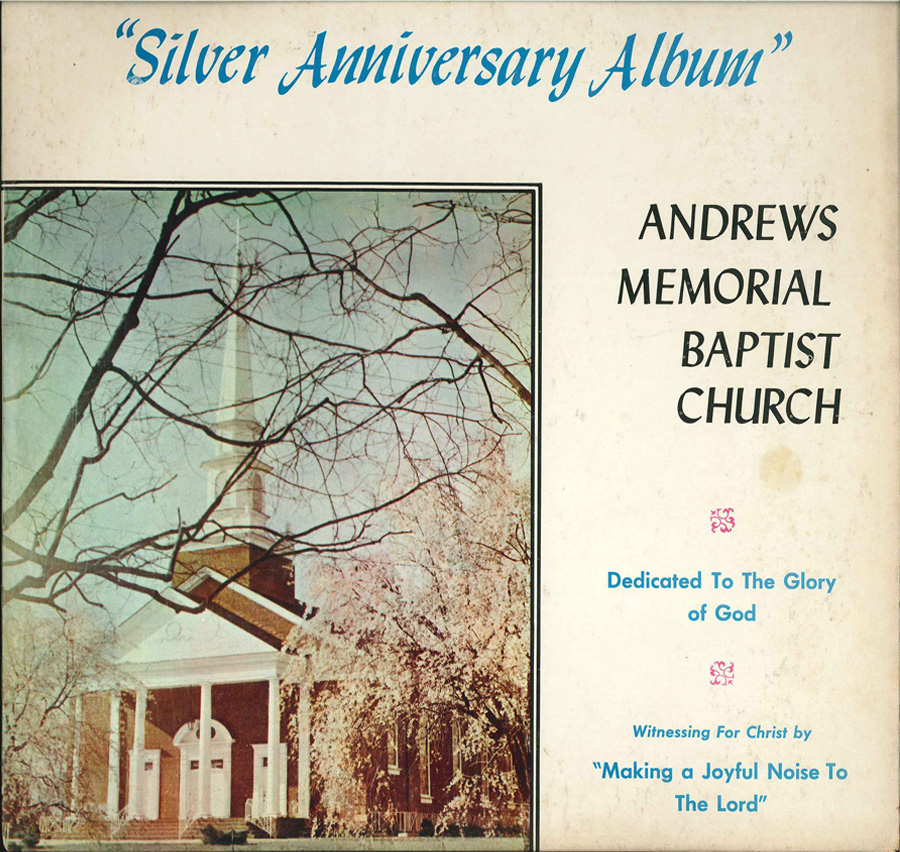 Silver Anniversary Album Andrews Memorial Baptist Church